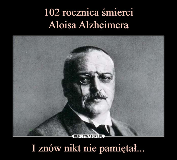 C:\Users\Piotr\Pictures\Na 1 kwietnia\Alzheimer.jpg
