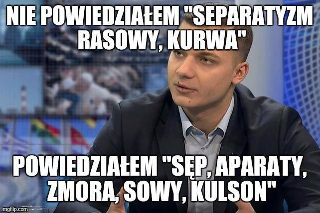 C:\Users\Piotr\Pictures\Saved Pictures\powiedział.jpg